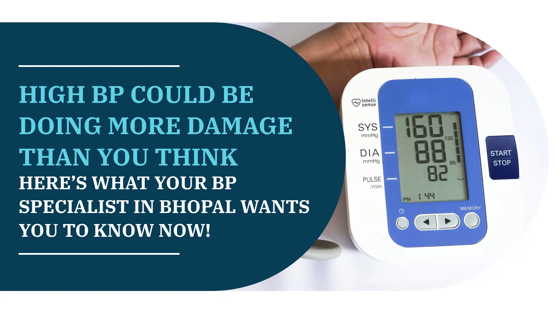 High BP Could Be Doing More Damage Than You Think – Here’s What Your BP Specialist in Bhopal Wants You to Know NOW!