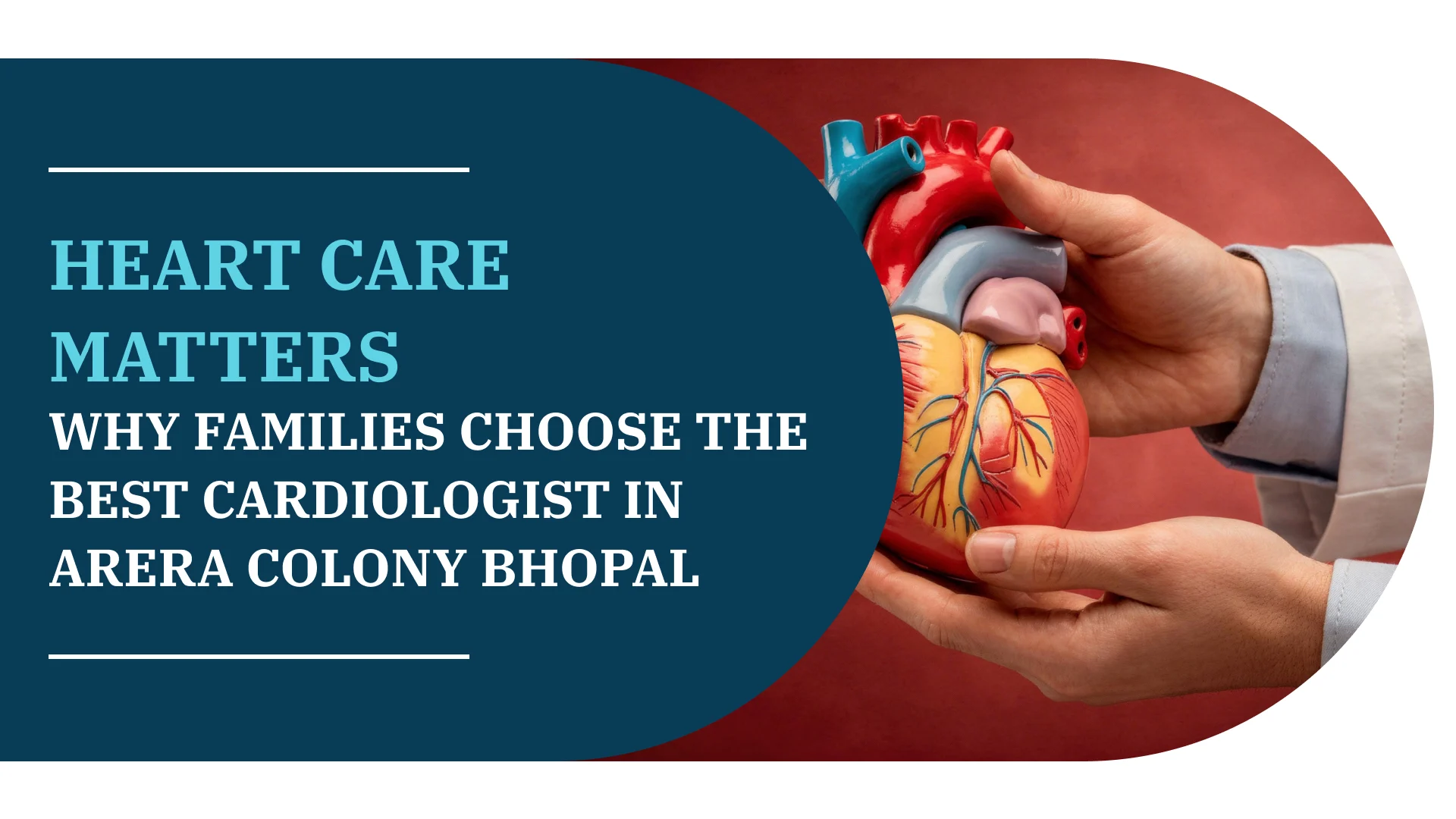 Heart Care Matters: Why Families Choose the Best Cardiologist In Arera Colony Bhopal
