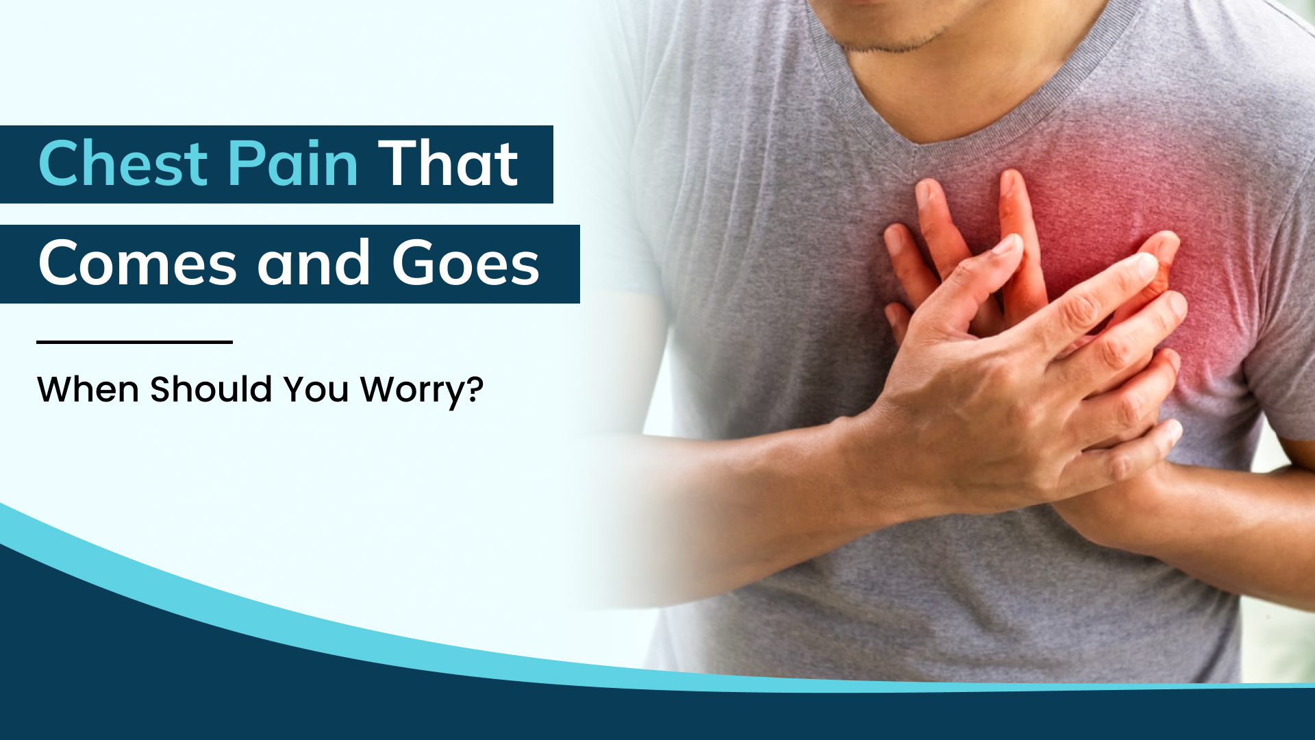 Why Does My Chest Pain Come and Go? Should I Still See a Cardiologist?