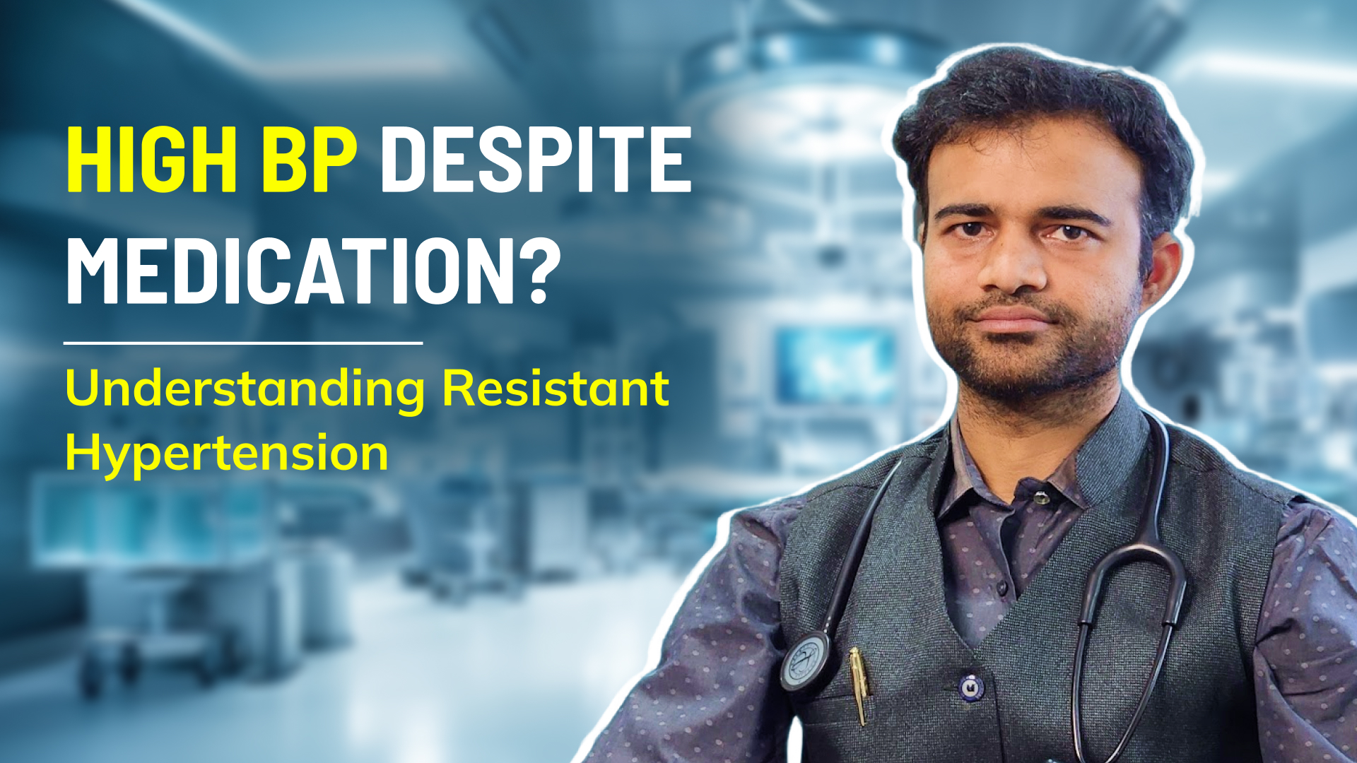 Why Does Blood Pressure Stay High Despite Medication? A BP Specialist Doctor In Bhopal Explains Resistant Hypertension